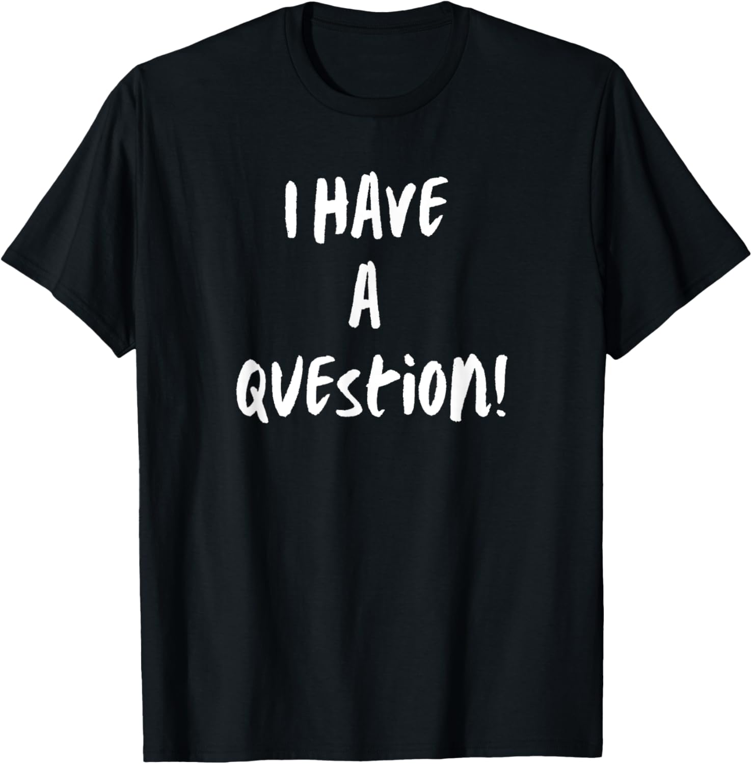 Men'S Fashion Questions - J'ai une question T-shirt graphique drôle